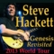 Steve Hackett - Genesis Revisited - 2013 World Tour