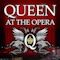 Queen at The Opera