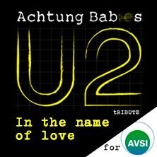 In the name of Love -  U2 tribute con Achtung Babies