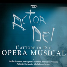 Actor Dei - L'attore di Dio opera Musical