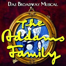 The Addams Family - Das Broadway Musical