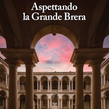 Aspettando la Grande Brera