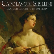 Capolavori Sibillini.L'arte dei luoghi feriti dal sisma