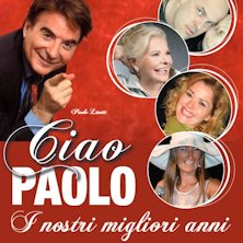 Ciao Paolo - I nostri migliori anni