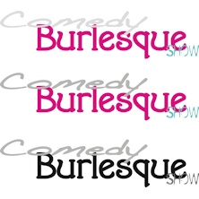 Comedy Burlesque Show