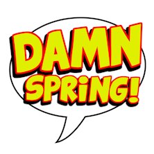 Damn Spring