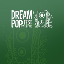 Dream Pop Palermo Fest