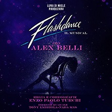Flashdance - Il Musical - con Alex Belli