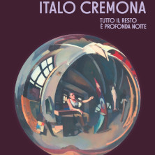 ITALO CREMONA. Tutto il resto &egrave; profonda notte