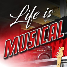 Life is Musical