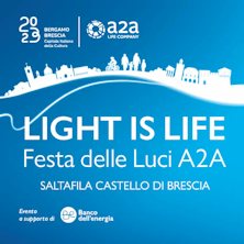 Light is Life &ndash; Festa delle Luci A2A