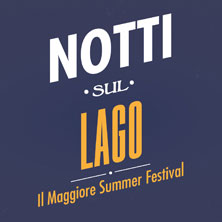 Notti sul lago - Il Maggiore Summer Festival 