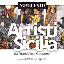 Novecento - Artisti di Sicilia. Da Pirandello a Guccione