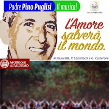 Padre Pino Puglisi: L' Amore salvera' il Mondo