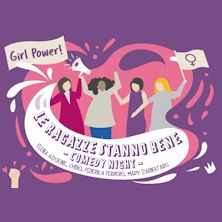 Le ragazze stanno bene - Comedy Night