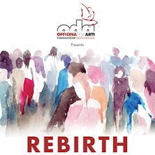 Rebirth - Officina delle arti