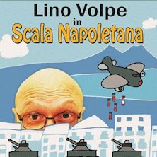 Lino Volpe in Scala Napoletana