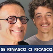 Se rinasco ci ricasco