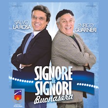 Signore e Signori Buonasera