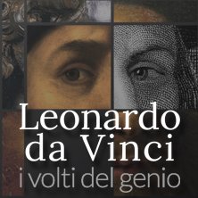 Leonardo Da Vinci I Volti di un Genio