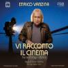 Enrico Vanzina - Vi racconto il cinema