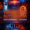 Viaggio nel Sottosopra - Magic Experience