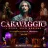 Michelangelo da Caravaggio - A Rock Musical