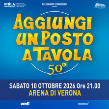 Aggiungi un posto a tavola - Arena di Verona