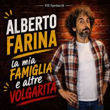Alberto Farina - La mia famiglia e altre volgarità