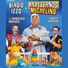 Biagio Izzo - Aspettando Michelino