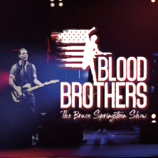 BLOOD BROTHERS the Bruce Springsteen show
