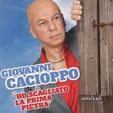 Giovanni Cacioppo - Ho scagliato la prima pietra