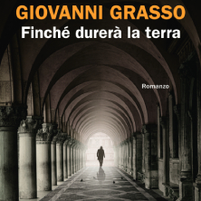 Giovanni Grasso presenta "Finch&eacute; durer&agrave; la terra"