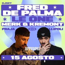 Fred De Palma + Le One Ferragosto - Dj Set