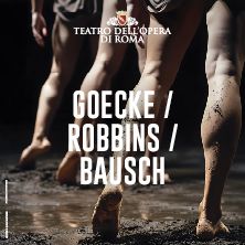 Goecke / Robbins / Bausch - Teatro dell'Opera di Roma