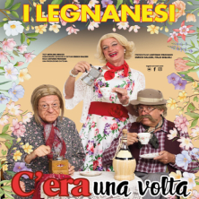 I Legnanesi - C'era una volta