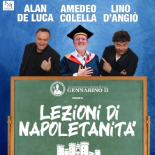 Biglietti Lezioni di Napoletanita' - Alan De Luca, Amedeo Colella, Lino D’Angio'