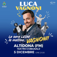 Biglietti Luca Vagnoni - La sera leoni, la mattina Vagnoni