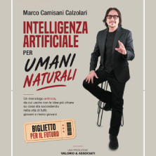 Biglietti Marco Camisani Calzolari - Intelligenza artificiale per umani naturali