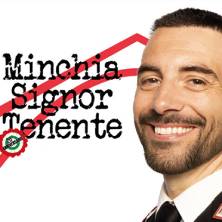 Minchia Signor Tenente