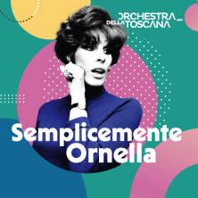 Orchestra della Toscana - Semplicemente Ornella