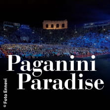 Paganini Paradise. Superlive Immersive Concert - Arena di Verona Opera Festival 2026
