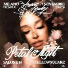 Biglietti Petal Night - Ariana Grande Night