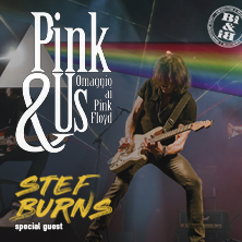Pink&Us Omaggio ai Pink Floyd - special guest Stef Burns