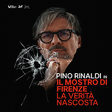 Pino Rinaldi - Il Mostro di Firenze: la verit&agrave; nascosta