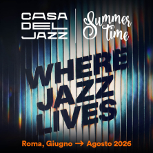 Summertime Casa del Jazz