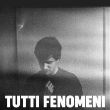 Tutti Fenomeni