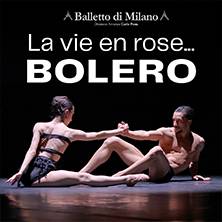 La vie en rose... Bolero - Balletto di Milano