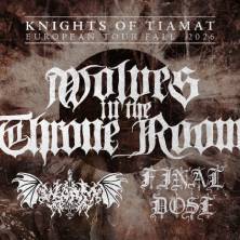 Wolves in the Throne Room + Worm + Final Dose
