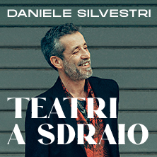 Daniele Silvestri - Teatri a sdraio